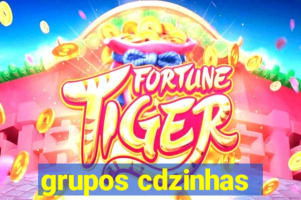 grupos cdzinhas